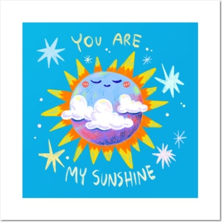 You are my sunshine Posters and Art